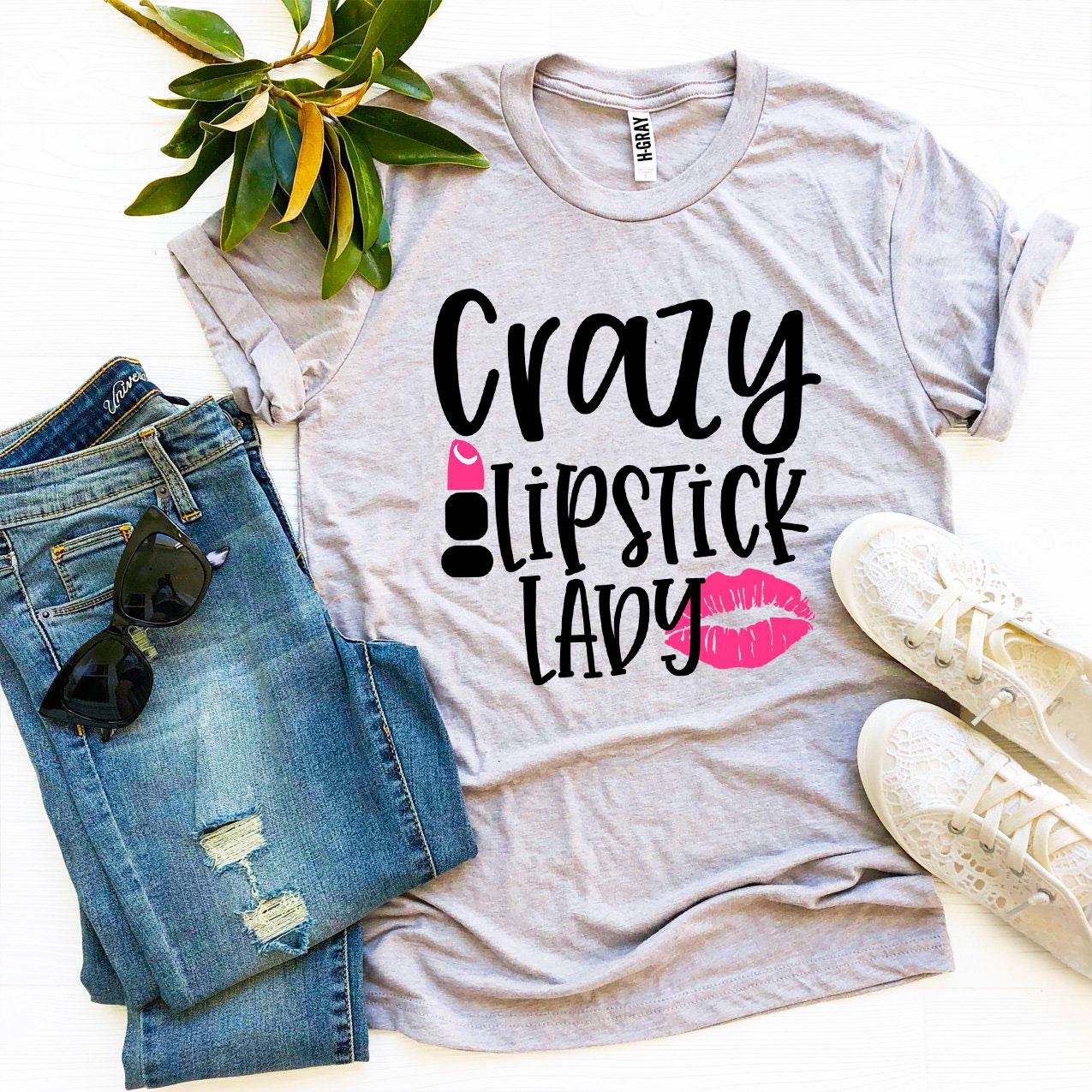 Crazy Lipstick Lady T-shirt