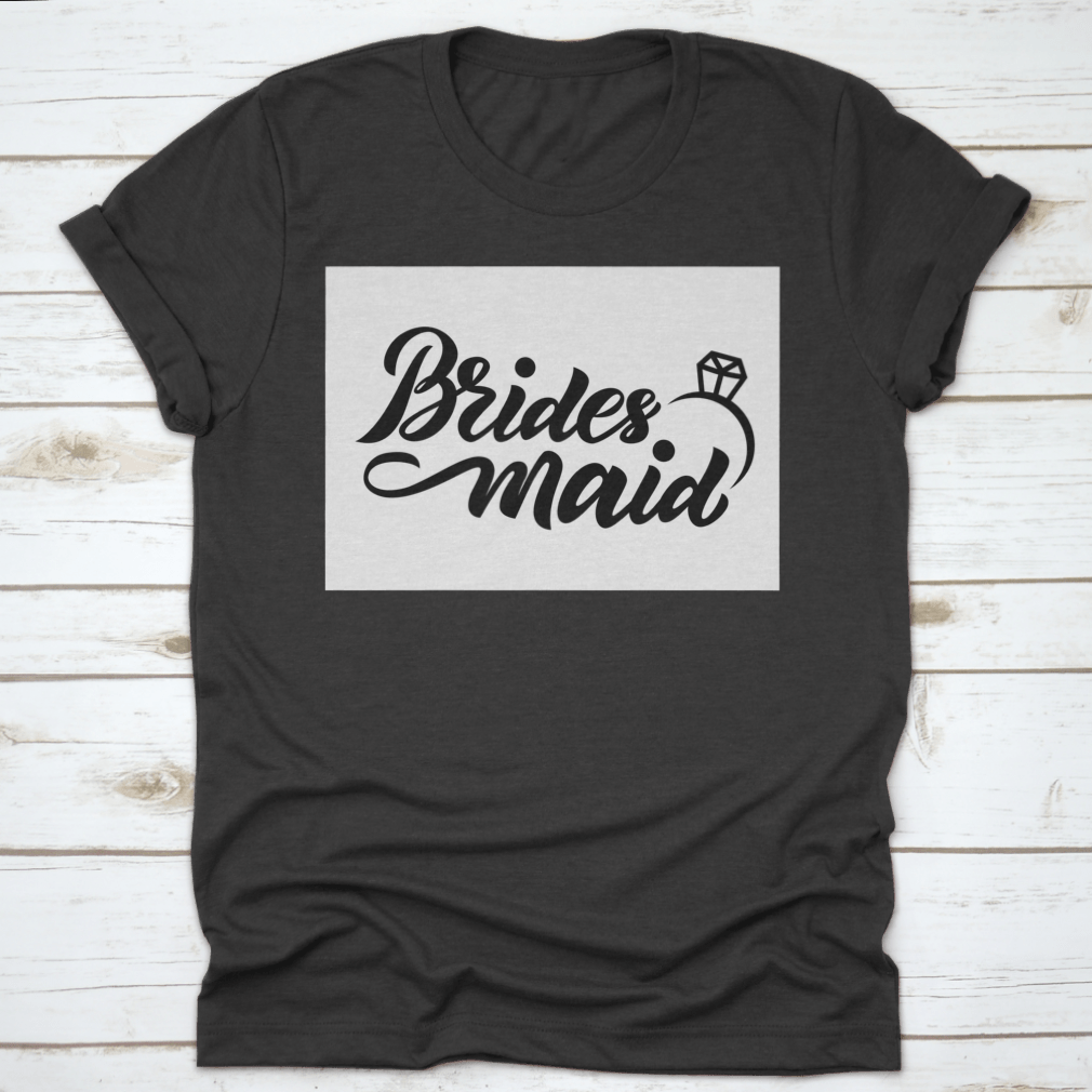 Bridesmaid With Wedding Ring Hand Lettering Design for T-Shirt