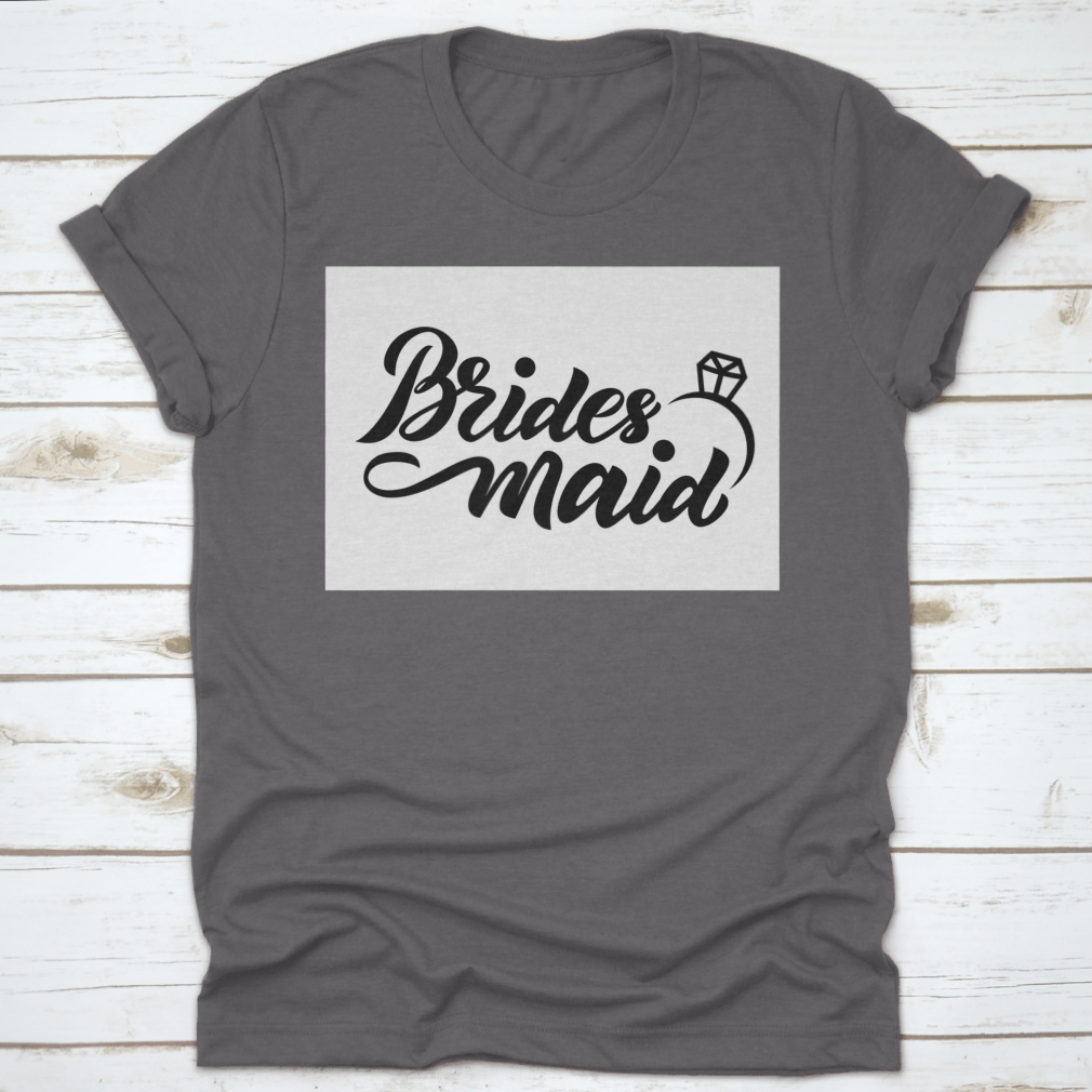 Bridesmaid With Wedding Ring Hand Lettering Design for T-Shirt