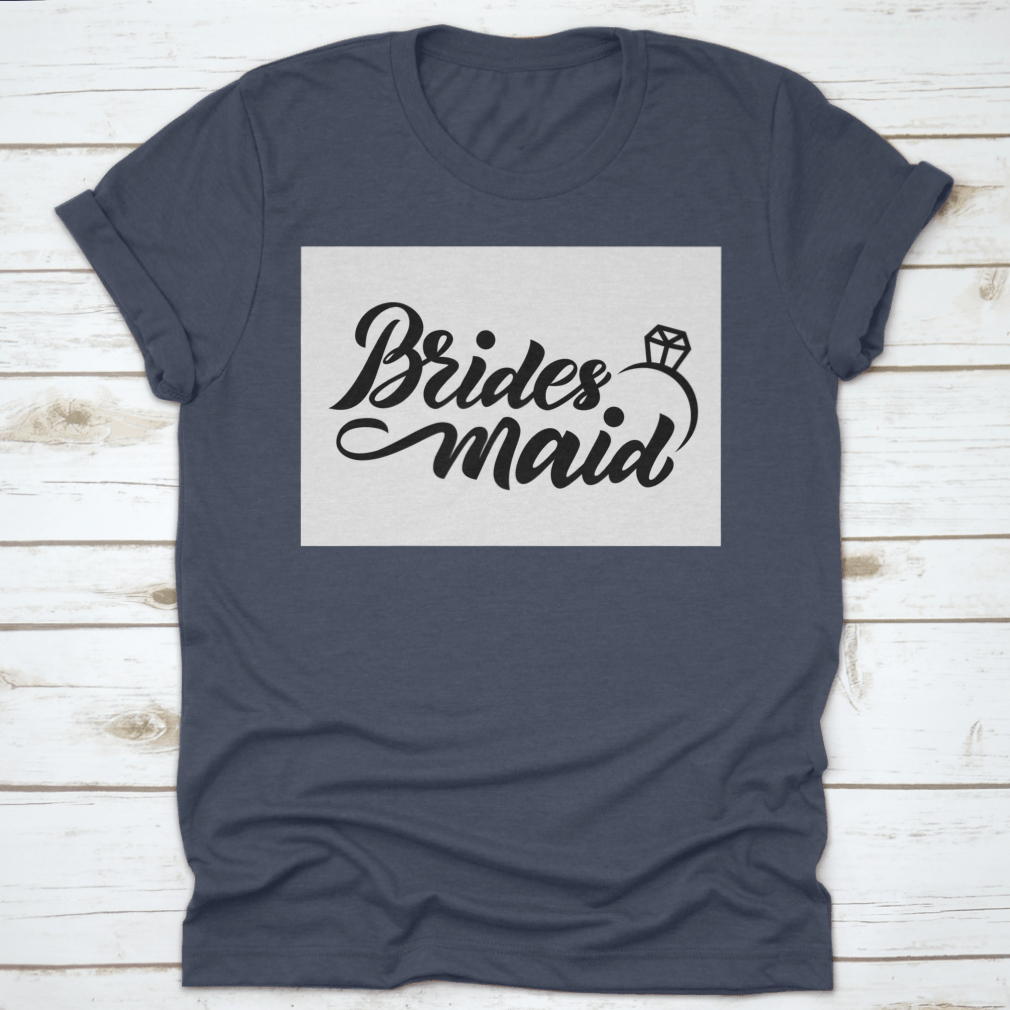 Bridesmaid With Wedding Ring Hand Lettering Design for T-Shirt