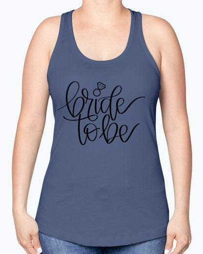 Bride to Be  - Bridal and Wedding -Racerback Tank